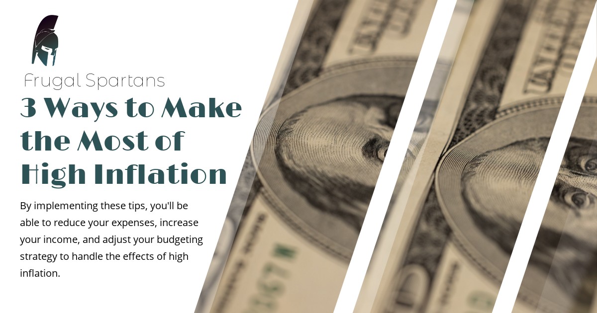 3 Ways to Make the Most of High Inflation